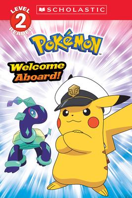 Welcome Aboard! (Pokmon: Scholastic Reader, Level 2) Subscription