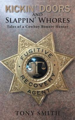 Kickin' Doors and Slappin' Whores: Tales of a Cowboy Bounty Hunter Subscription
