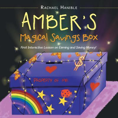 Amber'S Magical Savings Box: First Interactive Lesson on Earning and Saving Money!