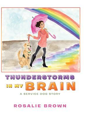 Thunderstorms in My Brain: A Service Dog Story