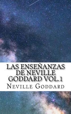 Las Enseanzas de Neville Goddard vol.1