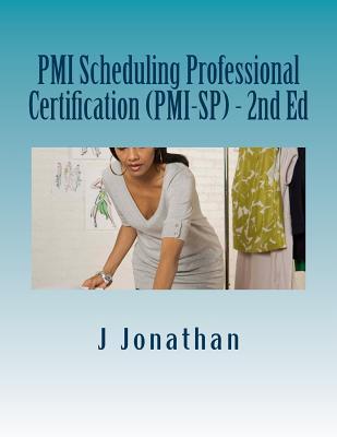 PMI Scheduling Professional Certification (PMI-SP) - 2nd Ed