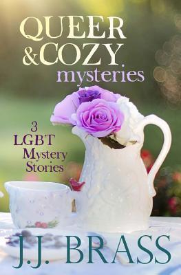 Queer and Cozy Mysteries: 3 LGBT Mystery Stories