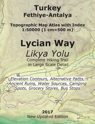 Turkey Fethiye-Antalya Topographic Map Atlas with Index 1: 50000 (1 cm=500 m) Lycian Way (Likya Yolu) Complete Hiking Trail in Large Scale Detail Elev