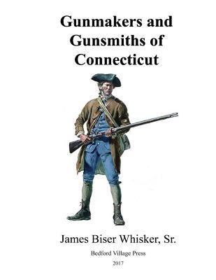 Gunmakers and Gunsmiths of Connecticut