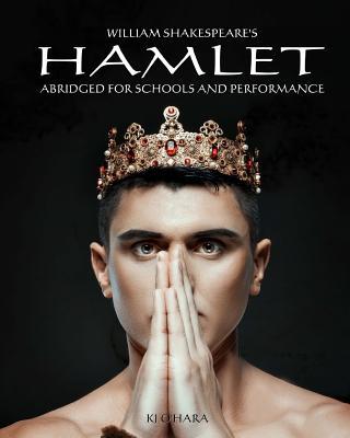 Hamlet: Abridged for Schools and Performance