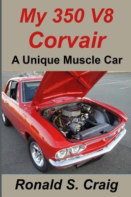 My 350 V8 Corvair: A unique muscle car