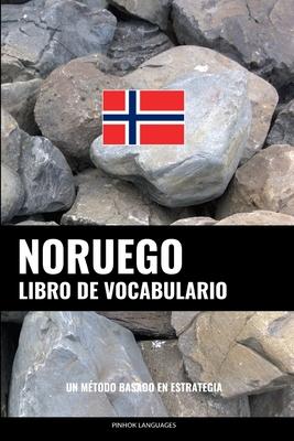 Libro de Vocabulario Noruego: Un Mtodo Basado en Estrategia