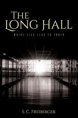 The Long Hall: Where Lies Lead to Truth