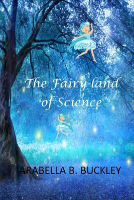 The Fairy-Land of Science