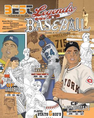 Legends of Baseball: Coloring, Activity and Stats Book for Adults and Kids: featuring: Babe Ruth, Jackie Robinson, Joe DiMaggio, Mickey Man