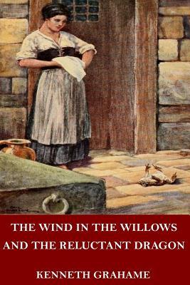 The Wind in the Willows and The Reluctant Dragon