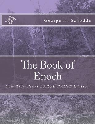 The Book of Enoch: Low Tide Press LARGE PRINT Edition