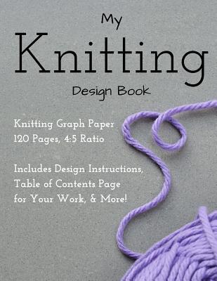 Knitting Design Graph Paper Book 4: 5 Ratio 120 Pages