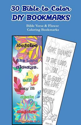 30 Bible to Color DIY Bookmarks: Bible Verse & Flower Coloring Bookmarks