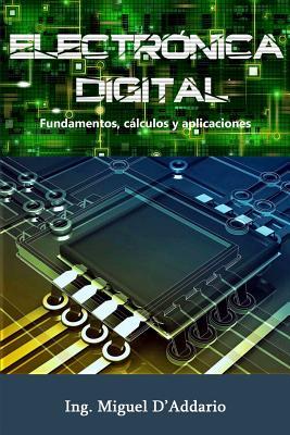 Electrnica digital: Fundamentos, clculos y aplicaciones