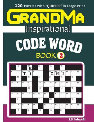 GRANDMA Inspirational CODE WORD Book: 120 puzzles and inspirational quotes to boost your memory, reason, mind and mood. Subscription