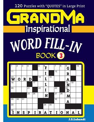 GRANDMA Inspirational WORD FILL-IN Book: 120 puzzles and inspirational quotes to Subscription