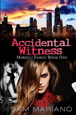 Accidental Witness (Morelli Family, #1)