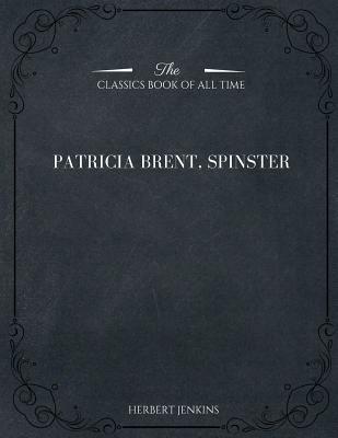 Patricia Brent, Spinster