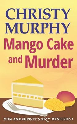 Mango Cake and Murder