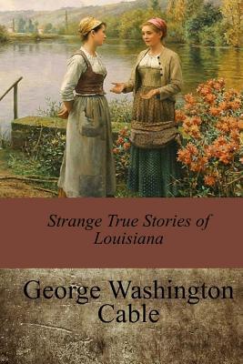 Strange True Stories of Louisiana