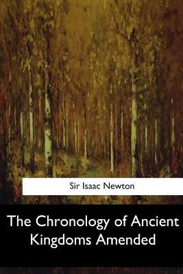 The Chronology of Ancient Kingdoms Amended