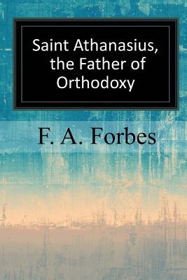 Saint Athanasius, the Father of Orthodoxy