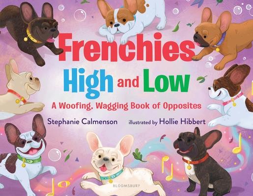 Frenchies High and Low: A Woofing, Wagging Book of Opposites Subscription