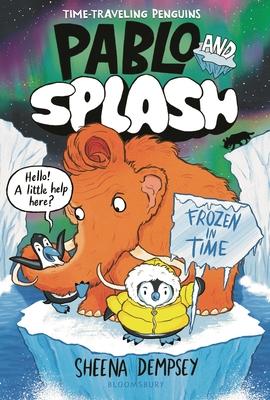 Pablo and Splash: Frozen in Time: A Time-Traveling Penguin Adventure Subscription
