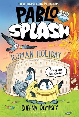 Pablo and Splash: Roman Holiday: A Time-Traveling Penguin Adventure Subscription