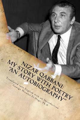 Nizar Qabbani: My Story with Poetry - "An Autobiography"