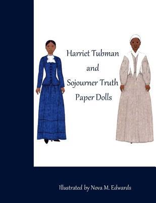 The Harriet Tubman and Sojourner Truth Paper Dolls