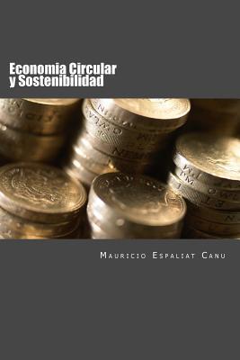 Economia Circular y Sostenibilidad: Nuevos enfoques para la creacion de Valor