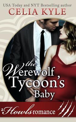 The Werewolf Tycoon's Baby (Paranormal Werewolf Secret Baby Romance)