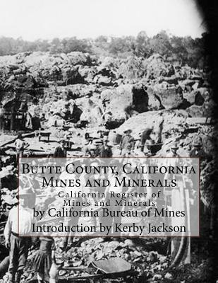 Butte County, California Mines and Minerals: California Register of Mines and Minerals