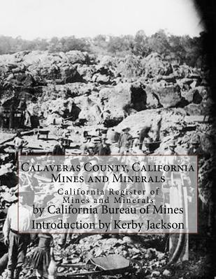 Calaveras County, California Mines and Minerals: California Register of Mines and Minerals