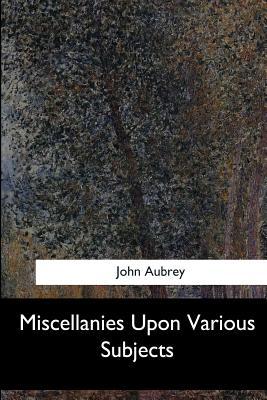 Miscellanies Upon Various Subjects