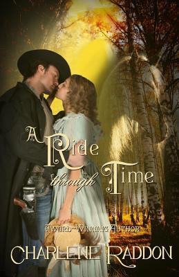 A Ride Through Time: A Time Travel Romantic Novella