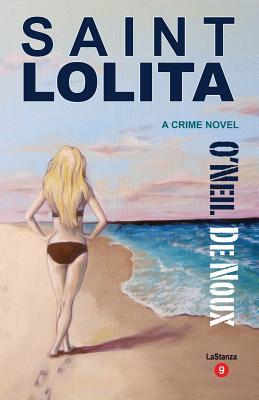 Saint Lolita: LaStanza Series Book 9