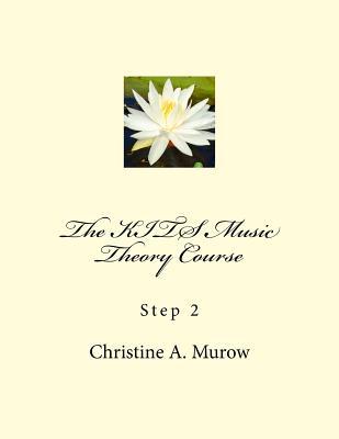 The KITS Music Theory Course: Step 2