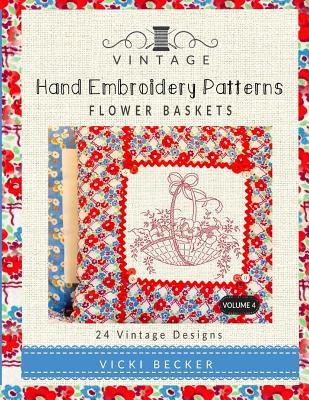 Vintage Hand Embroidery Patterns Flower Baskets: 24 Authentic Vintage Designs