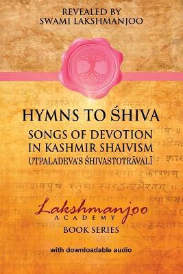 Hymns to Shiva in Kashmir Shaivism: Utpaladeva's Shivastotravali Subscription