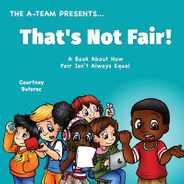 That's Not Fair!: A Book About How Fair Is Not Always Equal Subscription