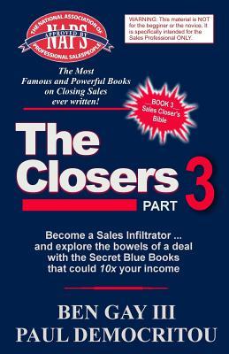 The Closers - Part 3: Become a Sales Infiltrator and Explore the Bowels of a Deal with the Secret Blue Books That Could 10x Your Income