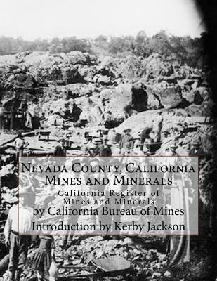 Nevada County, California Mines and Minerals: California Register of Mines and Minerals