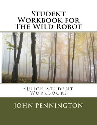 Student Workbook for The Wild Robot: Quick Student Workbooks