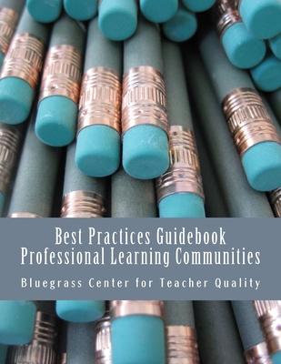 Best Practices Guidebook: Professional Learning Communities