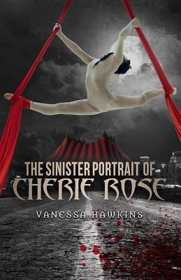 The Sinister Portrait of Cherie Rose