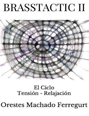 Brasstactic II: El Ciclo Tensin - Relajacin